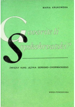 Govorite li Srpskohrvatski Zwięzły kurs języka serbochorwackiego