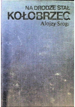Na drodze stał Kołobrzeg