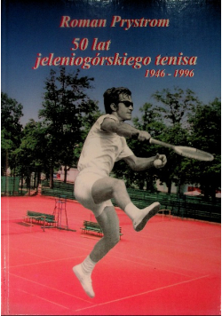 50 lat jeleniogórskiego tenisa
