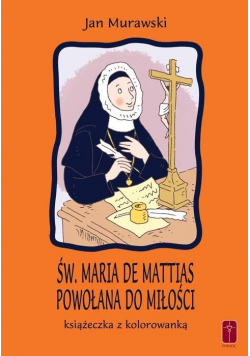 Św. Maria De Mattias. Powołana do Miłości