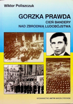 Gorzka prawda cień bandery nad zbrodnią ludobójstwa