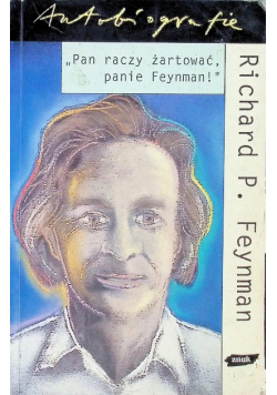 Pan raczy żartować,  panie Feynman!