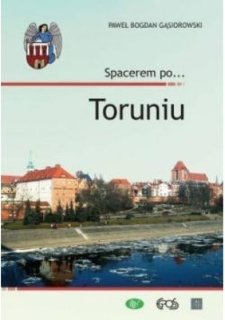 Spacerem po Toruniu