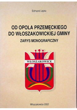 Od Opola Przemęckiego do włoszakowickiej gminy