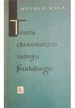 Teoria ekonomiczna ustroju feudalnego