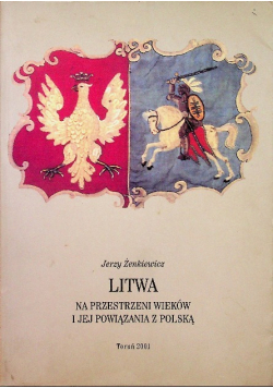 Litwa na przestrzeni wieków i jej powiązania z Polską