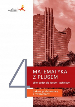 Matematyka LO 4 Z Plusem Zbiór zadań