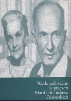 Wątki polityczne w pracach  Marii i Stanisława Ossowskich