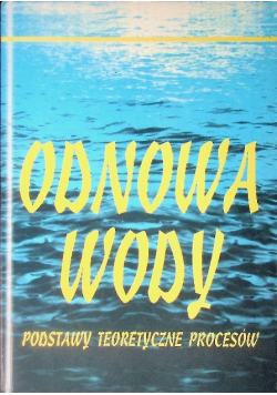 Odnowa wody Podstawy teoretyczne procesów