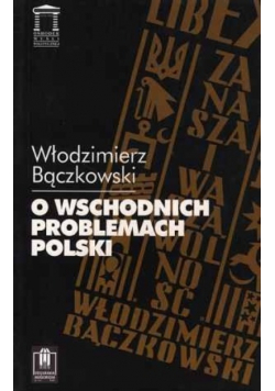 O wschodnich problemach Polski
