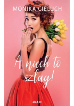 A niech to szlag!