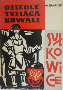 Sułkowice Osiedle tysiąca kowali