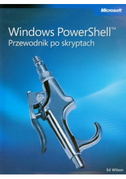 Windows PowerShell Przewodnik po skryptach