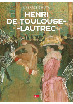 Henri de Toulouse - Lautrec
