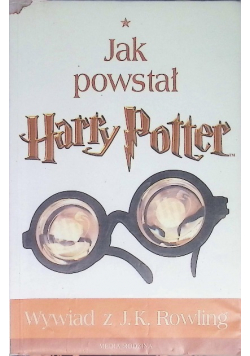 Jak powstał  Harry Potter