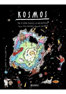 Kosmos To o czym dorośli Ci nie mówią