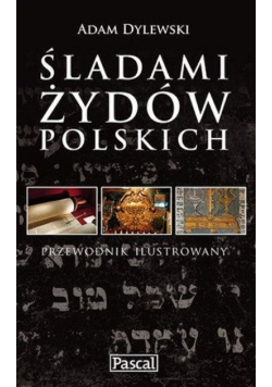 Śladami Żydów Polskich przewodnik