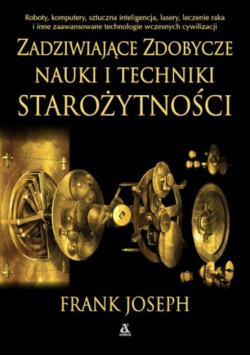 Zadziwiające zdobycze nauki i techniki starożytności