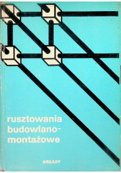 Rusztowania budowlane - montażowe