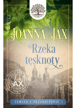 Rzeka tęsknoty Tom 3