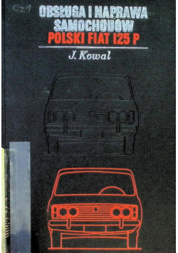 Obsługa i naprawa samochodów Polski Fiat 125 P