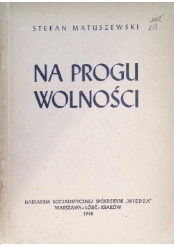 Na progu wolności, 1945 r.