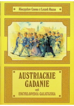 Austriackie gadanie czyli encyklopedia galicyjska