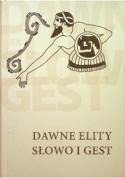 Dawne elity Słowo i gest