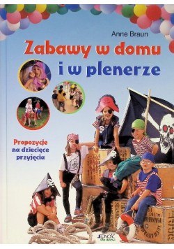 Zabawy w domu i w plenerze