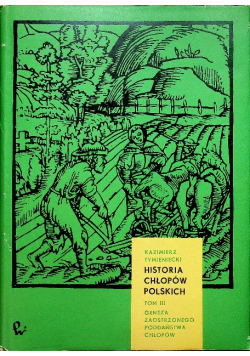 Historia chłopów polskich Tom III