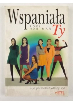 Wspaniała Ty czyli jak znaleźć własny styl