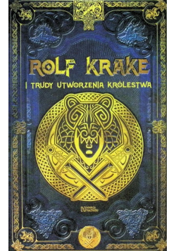 Rolf Krake i trudy utworzenia królestwa