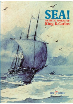 Sea! Artistic Works of King D Carlos