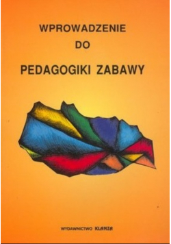 Wprowadzenie do pedagogiki zabawy