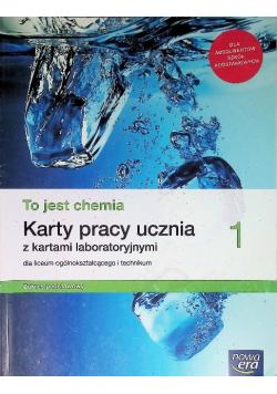 To jest chemia 1 Karty pracy ucznia z kartami laboratoryjnymi Liceum i technikum zakres podstawowy