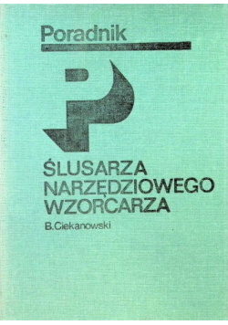 Poradnik ślusarza narzędziowego wzorcarza