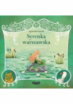 Legendy polskie. Syrenka warszawska
