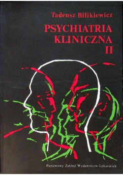 Psychiatria kliniczna Tom II