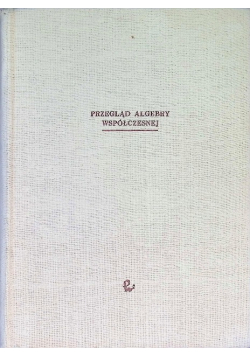 Przegląd algebry współczesnej