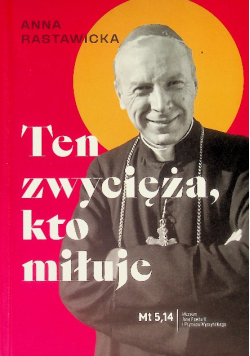 Ten zwycięża kto miłuje