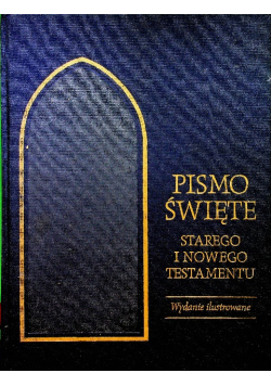 Pismo Święte Starego i Nowego Testamentu