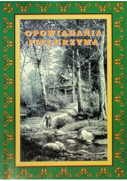 Szczere opowiadania pielgrzyma jego ojcu duchowemu