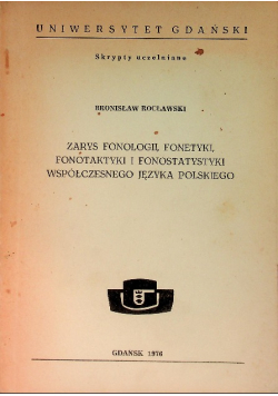 Zarys fonologii fonetyki fonotaktyki i fonostatystyki współczesnego języka polskiego