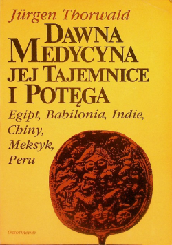 Dawna medycyna jej tajemnice i potęga