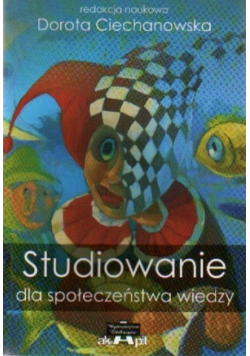 Studiowanie dla społeczeństwa wiedzy