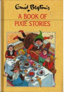 Enid Blyton's a Book of Pixie Stories
