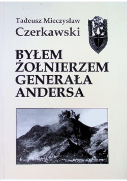 Byłem żołnierzem generała Andersa