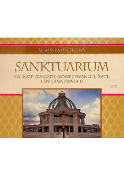 Sanktuarium pw. NMP Gwiazdy Nowej Ewangelizacji I św Jana Pawła II