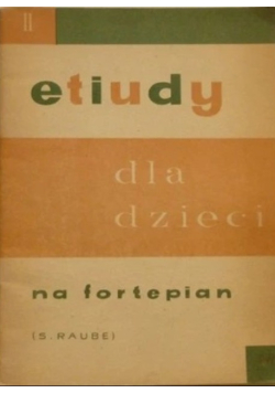 Etiudy dla dzieci na fortepian Tom II