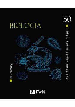 50 idei które powinieneś znać Biologia